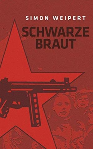 SCHWARZE BRAUT | 9783750446755 | WEIPERT, SIMON