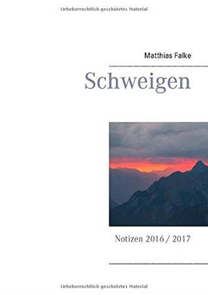 SCHWEIGEN | 9783750440616 | FALKE, MATTHIAS