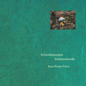SCHWELLENZEITEN ZEITENSCHWELLE | 9783749453047 | BRAUN-FALCO, ROSA