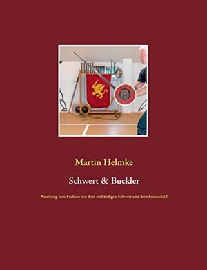 SCHWERT & BUCKLER | 9783750400696 | HELMKE, MARTIN