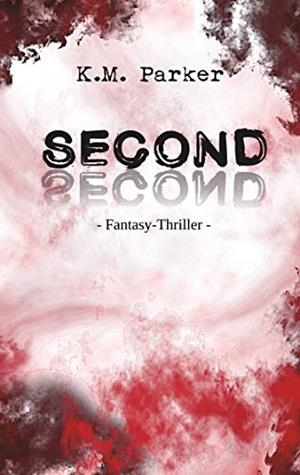 SECOND | 9783750426108 | PARKER, K.M.