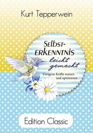 SELBSTERKENNTNIS LEICHT GEMACHT | 9783743191433 | TEPPERWEIN, KURT