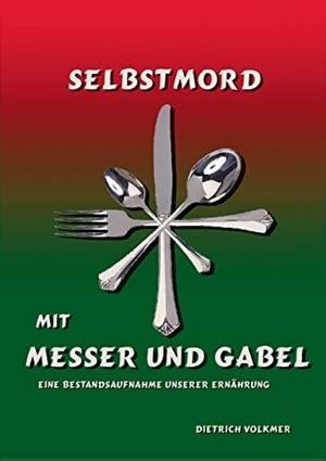SELBSTMORD MIT MESSER UND GABEL | 9783751924580 | VOLKMER, DIETRICH