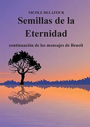 SEMILLAS DE LA ETERNIDAD | 9782322192236 | DELATOUR, NICOLE