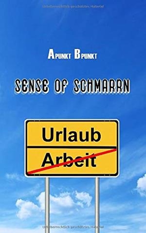 SENSE OF SCHMARRN | 9783744896986 | APUNKT, BPUNKT