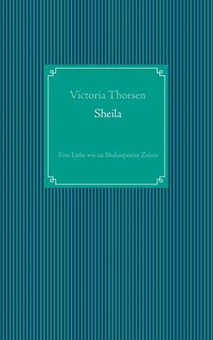 SHEILA | 9783748141822 | THORSEN, VICTORIA