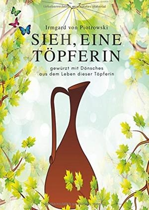 SIEH, EINE TOPFERIN | 9783738601268 | VON PIOTROWSKI, IRMGARD