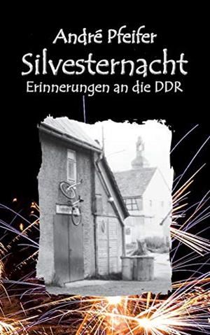 SILVESTERNACHT | 9783732297481 | PFEIFER, ANDRE