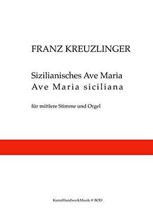 SIZILIANISCHES AVE MARIA | 9783750469532 | KREUZLINGER, FRANZ