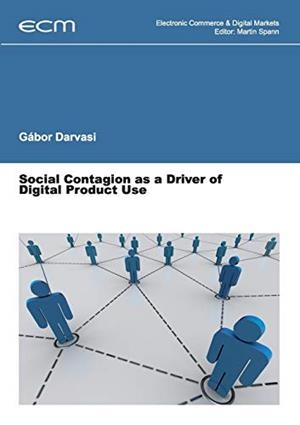 SOCIAL CONTAGION AS A DRIVER OF DIGITAL PRODUCT USE | 9783739227740 | DARVASI, GABOR