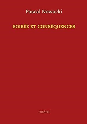 SOIRÉE ET CONSÉQUENCES | 9782322211883 | NOWACKI, PASCAL