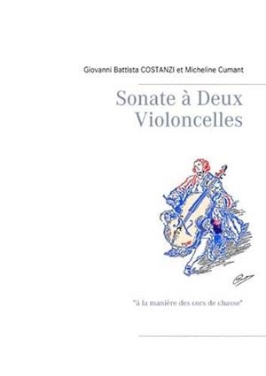 SONATE À DEUX VIOLONCELLES | 9782322096381 | COSTANZI, GIOVANNI BATTISTA / CUMANT, MICHELINE