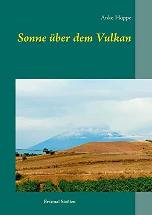 SONNE ÜBER DEM VULKAN | 9783746012438 | HOPPE, ANKE