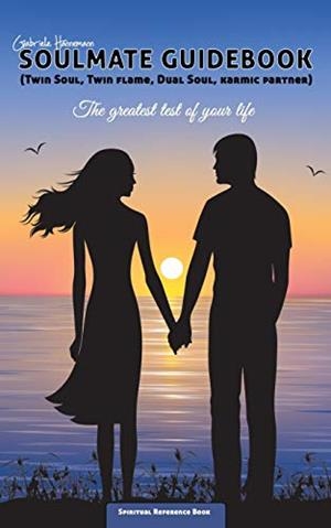 SOULMATE GUIDEBOOK (TWIN SOUL, TWIN FLAME, DUAL SOUL, KARMIC PARTNER) | 9783752834420 | HANNEMANN, GABRIELE
