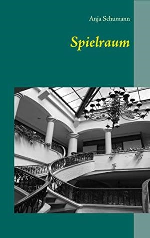 SPIELRAUM | 9783732244645 | SCHUMANN, ANJA