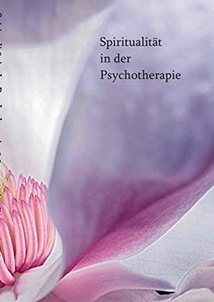 SPIRITUALITAT IN DER PSYCHOTHERAPIE | 9783741270727