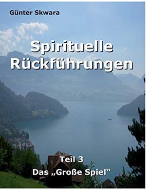 SPIRITUELLE RUCKFUHRUNGEN | 9783748109884 | SKWARA, GUNTER
