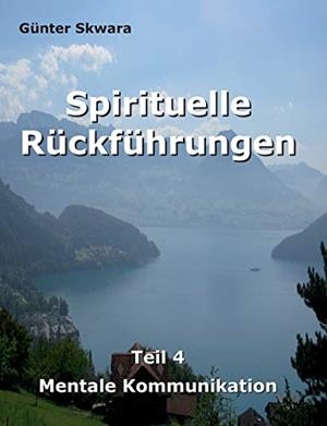 SPIRITUELLE RUCKFUHRUNGEN | 9783749429530 | SKWARA, GUNTER
