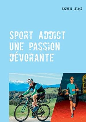SPORT ADDICT | 9782322190935 | LELOIR, SYLVAIN