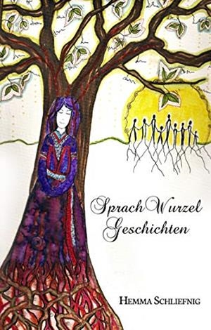 SPRACHWURZELGESCHICHTEN | 9783746056265 | SCHLIEFNIG, HEMMA