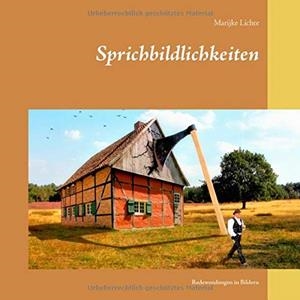 SPRICHBILDLICHKEITEN | 9783750406223 | LICHTE, MARIJKE