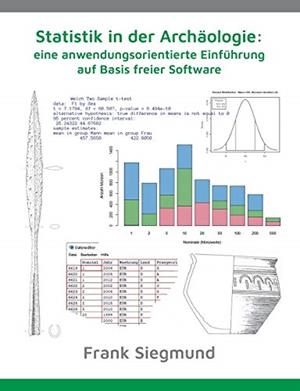 STATISTIK IN DER ARCHAOLOGIE: EINE ANWENDUNGSORIEN | 9783752825701 | SIEGMUND, FRANK