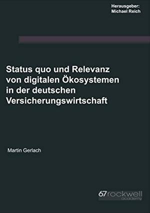 STATUS QUO UND RELEVANZ VON DIGITALEN ÖKOSYSTEMEN IN DER DEUTSCHEN VERSICHERUNGSWIRTSCHAFT | 9783749484546 | GERLACH, MARTIN