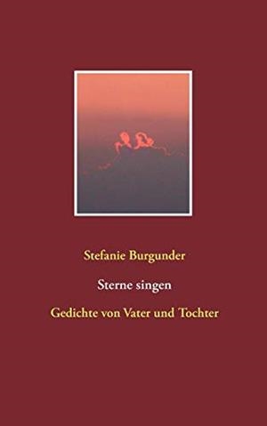 STERNE SINGEN | 9783744820387 | BURGUNDER, STEFANIE