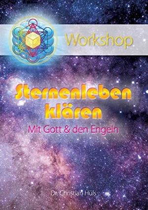 STERNENLEBEN KLÄREN MIT GOTT & DEN ENGELN | 9783750417762 | HULS, CHRISTIAN