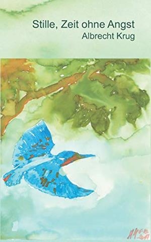 STILLE, ZEIT OHNE ANGST | 9783750426276 | KRUG, ALBRECHT