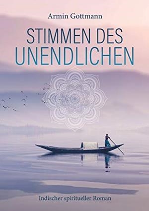 STIMMEN DES UNENDLICHEN | 9783749461738 | GOTTMANN, ARMIN