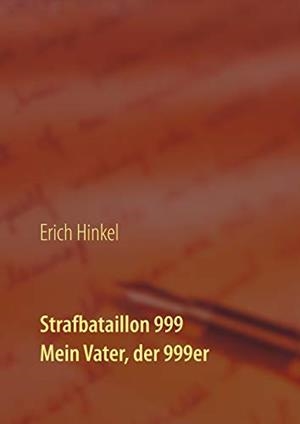 STRAFBATAILLION 999 | 9783750400665 | HINKEL, ERICH