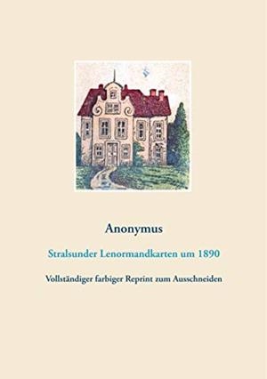 STRALSUNDER LENORMANDKARTEN (WAHRSAGEKARTEN, AUFSCHLAGKARTEN) | 9783750411241 | ANONYMUS, ANONYMUS