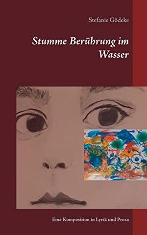 STUMME BERÜHRUNG IM WASSER | 9783750433847 | GODEKE, STEFANIE