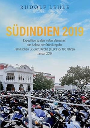 SUDINDIEN 2019 - EXPEDITION ZU DEN VIELEN MENSCHEN | 9783749461264 | LEHLE, RUDOLF