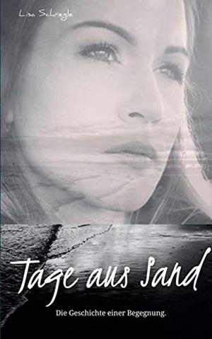 TAGE AUS SAND | 9783752899245 | SCHREGLE, LISA