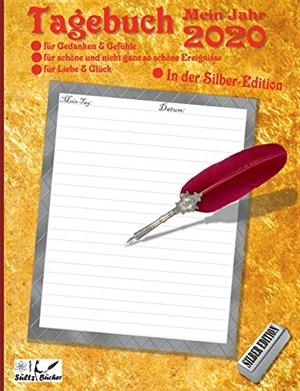 TAGEBUCH - MEIN JAHR 2020 - SÜLTZ BÜCHER SILBER EDITION | 9783750434837 | SULTZ, RENATE / SULTZ, UWE H.