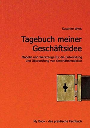 TAGEBUCH MEINER GESCHAFTSIDEE | 9783738652345 | WYSS, SUSANNE