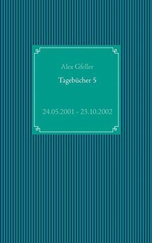 TAGEBUCHER 5 | 9783749469277 | GFELLER, ALEX