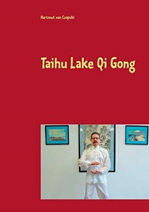 TAIHU LAKE QI GONG | 9783751916479 | VON CZAPSKI, HARTMUT