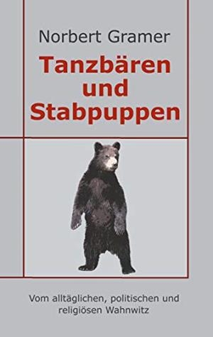 TANZBAREN UND STABPUPPEN | 9783752886757 | GRAMER, NORBERT