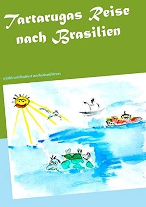 TARTARUGAS REISE NACH BRASILIEN | 9783749465699 | MEWES, REINHARD
