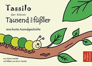 TASSILO DER KLEINE TAUSENDKÄSEFÜßLER | 9783749497638 | HENKEL, MARIUS