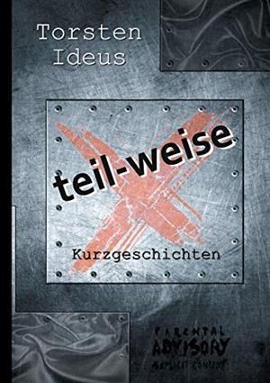 TEIL-WEISE | 9783748183327 | IDEUS, TORSTEN