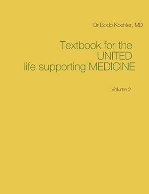 TEXTBOOK FOR THE UNITED LIFE SUPPORTING MEDICINE | 9783750471795 | KOEHLER, BODO