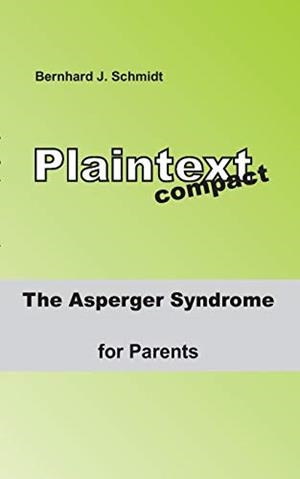 ASPERGER SYNDROME FOR PARENTS, THE | 9783750417861 | SCHMIDT, BERNHARD J.