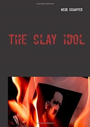 CLAY IDOL, THE | 9783750425347 | SCHAFFER, HEIDI