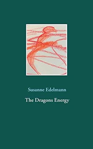 DRAGONS ENERGY, THE | 9783746050409 | EDELMANN, SUSANNE