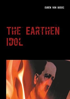 EARTHEN IDOL, THE | 9783750461710 | VON BOROS, EUGEN