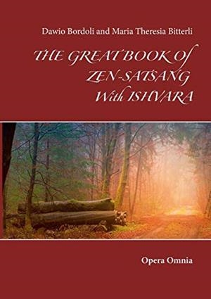 GREAT BOOK OF ZEN, THE -SATSANG WITH ISHVARA | 9783750435810 | BORDOLI, DAWIO / BITTERLI, MARIA THERESIA